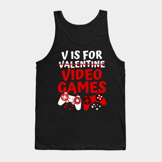 V Is For Video Games Valentines Day Gamer Boy Tank Top by Saboia Alves